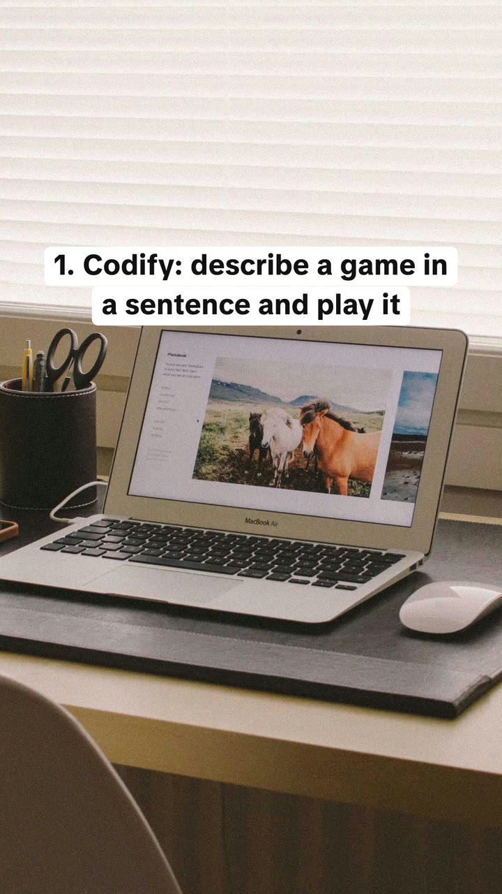 A slide Otis made: 1. Codify: describe a game in a sentence and play it